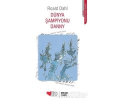 Dünya Şampiyonu Danny - Roald Dahl - Can Çocuk Yayınları