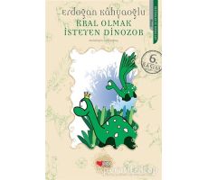 Kral Olmak İsteyen Dinozor - Erdoğan Kahyaoğlu - Can Çocuk Yayınları