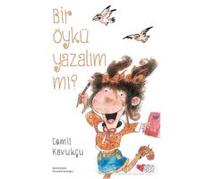 Bir Öykü Yazalım mı? - Cemil Kavukçu - Can Çocuk Yayınları