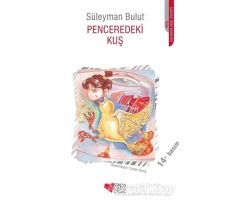 Penceredeki Kuş - Süleyman Bulut - Can Çocuk Yayınları