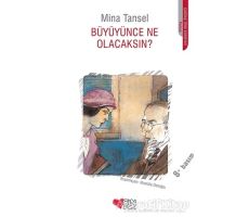 Büyüyünce Ne Olacaksın? - Mina Tansel - Can Çocuk Yayınları