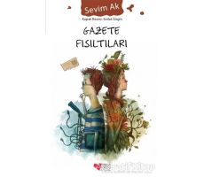 Gazete Fısıltıları - Sevim Ak - Can Çocuk Yayınları