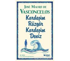 Kardeşim Rüzgar, Kardeşim Deniz - Jose Mauro de Vasconcelos - Can Yayınları