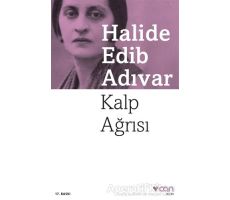 Kalp Ağrısı - Halide Edib Adıvar - Can Yayınları