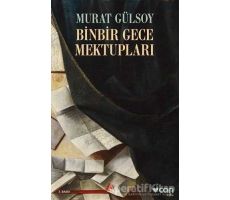 Binbir Gece Mektupları - Murat Gülsoy - Can Yayınları