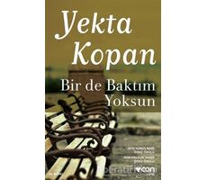 Bir de Baktım Yoksun - Yekta Kopan - Can Yayınları