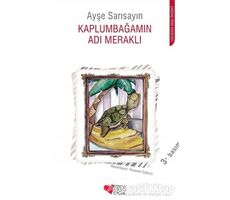 Kaplumbağamın Adı Meraklı - Ayşe Sarısayın - Can Çocuk Yayınları