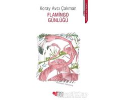 Flamingo Günlüğü - Koray Avcı Çakman - Can Çocuk Yayınları