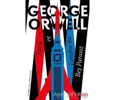 Paris ve Londra’da Beş Parasız - George Orwell - Can Yayınları
