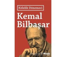 Kölelik Dönemeci - Kemal Bilbaşar - Can Yayınları
