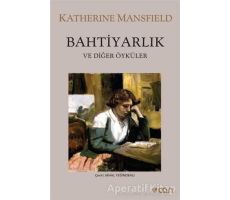 Bahtiyarlık ve Diğer Öyküler - Katherine Mansfield - Can Yayınları