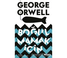 Boğulmamak İçin - George Orwell - Can Yayınları