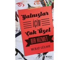 Yalnızlar İçin Çok Özel Bir Hizmet - Murat Gülsoy - Can Yayınları