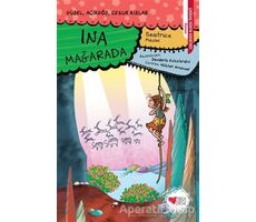 Ina Mağarada - Güzel Açıkgöz Cesur Kızlar - Beatrice Masini - Can Çocuk Yayınları