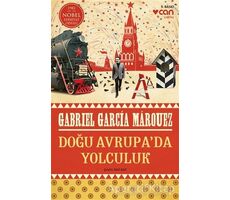 Doğu Avrupada Yolculuk - Gabriel García Márquez - Can Yayınları