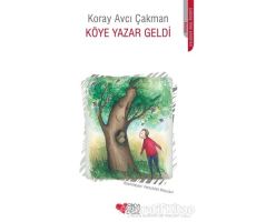 Köye Yazar Geldi - Koray Avcı Çakman - Can Çocuk Yayınları