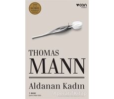 Aldanan Kadın - Thomas Mann - Can Yayınları