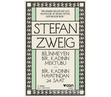 Bilinmeyen Bir Kadının Mektubu - Bir Kadının Hayatından 24 Saat - Stefan Zweig - Can Yayınları