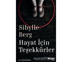 Hayat İçin Teşekkürler - Sibylle Berg - Can Yayınları