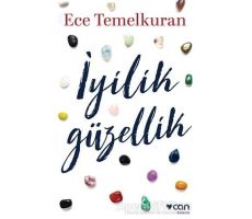 İyilik Güzellik - Ece Temelkuran - Can Yayınları