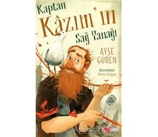 Kaptan Kazım’ın Sağ Yanağı - Ayşe Güren - Can Çocuk Yayınları