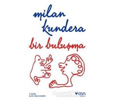 Bir Buluşma - Milan Kundera - Can Yayınları