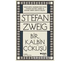 Bir Kalbin Çöküşü - Stefan Zweig - Can Yayınları