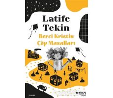 Berci Kristin Çöp Masalları - Latife Tekin - Can Yayınları