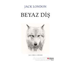 Beyaz Diş - Jack London - Can Yayınları