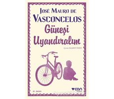 Güneşi Uyandıralım - Jose Mauro de Vasconcelos - Can Yayınları