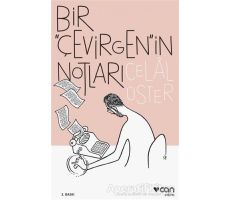 Bir Çevirgenin Notları - Celal Üster - Can Yayınları