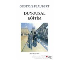 Duygusal Eğitim - Gustave Flaubert - Can Yayınları