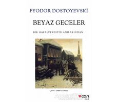 Beyaz Geceler - Fyodor Mihayloviç Dostoyevski - Can Yayınları