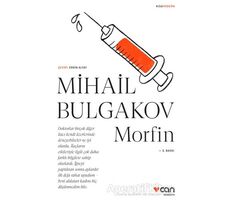 Morfin - Mihail Afanasyeviç Bulgakov - Can Yayınları
