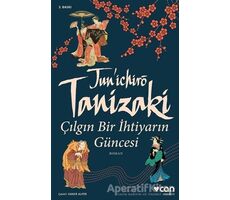 Çılgın Bir İhtiyarın Güncesi - Junichiro Tanizaki - Can Yayınları