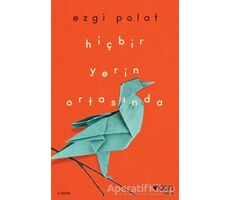 Hiçbir Yerin Ortasında - Ezgi Polat - Can Yayınları