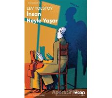 İnsan Neyle Yaşar - Lev Nikolayeviç Tolstoy - Can Yayınları