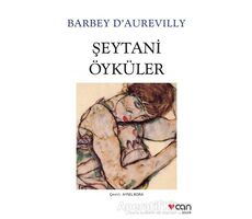 Şeytani Öyküler - Barbey DAurevilly - Can Yayınları