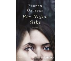 Bir Nefes Gibi - Ferzan Özpetek - Can Yayınları