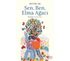 Sen, Ben, Elma Ağacı - Sevim Ak - Can Çocuk Yayınları