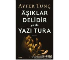 Aşıklar Delidir Ya Da Yazı Tura - Ayfer Tunç - Can Yayınları