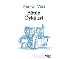 Bütün Öyküleri - Orhan Veli Kanık - Can Yayınları