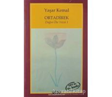 Ortadirek - Yaşar Kemal - Yapı Kredi Yayınları