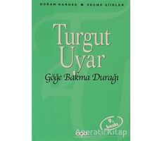 Göğe Bakma Durağı - Turgut Uyar - Yapı Kredi Yayınları