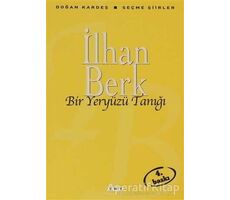 Bir Yeryüzü Tanığı - İlhan Berk - Yapı Kredi Yayınları