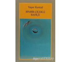 Binbir Çiçekli Bahçe - Yaşar Kemal - Yapı Kredi Yayınları