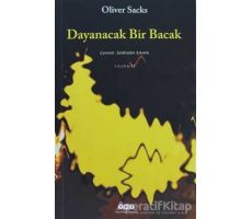 Dayanacak Bir Bacak - Oliver Sacks - Yapı Kredi Yayınları