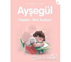 Yaşasın Okul Açılıyor - Ayşegül - Gilbert Delahaye - Yapı Kredi Yayınları