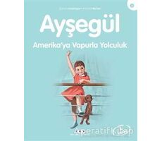 Ayşegül Amerika’ya Vapurla Yolculuk - Gilbert Delahaye - Yapı Kredi Yayınları