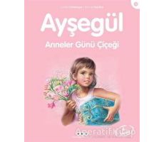 Ayşegül 10 - Anneler Günü Çiçeği - Gilbert Delahaye - Yapı Kredi Yayınları